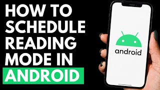 How To Schedule Reading Mode in Android Device screenshot 5