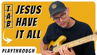 Details Jesus Have It All Bass Playthrough With TAB - Bethel News