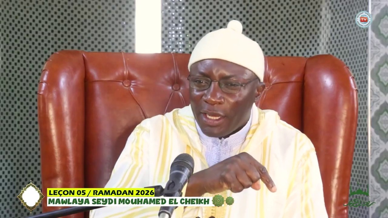 LEÇON N°5 DU RAMADAN 2026 - SEYDI MOUHAMED EL CHEIKH.