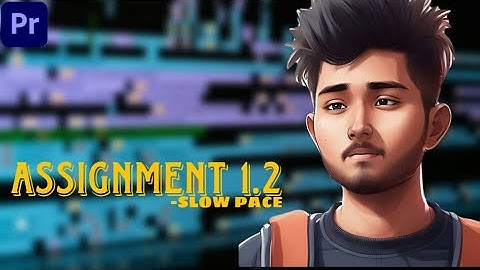 Slow pace edit / Assignment 1.2 @TharunSpeaks @manthanxpalkar