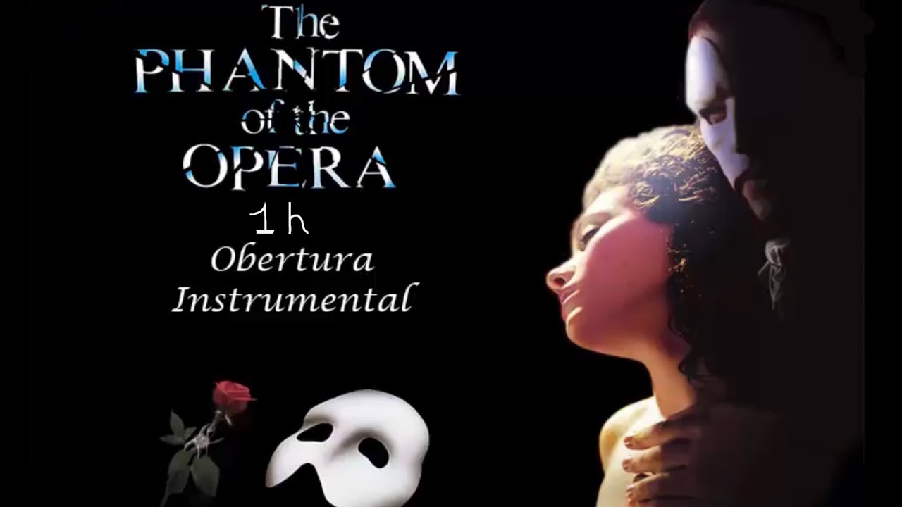 1 hora obertura del fantasma de la ópera/1 hour overture of the phantom of the opera.