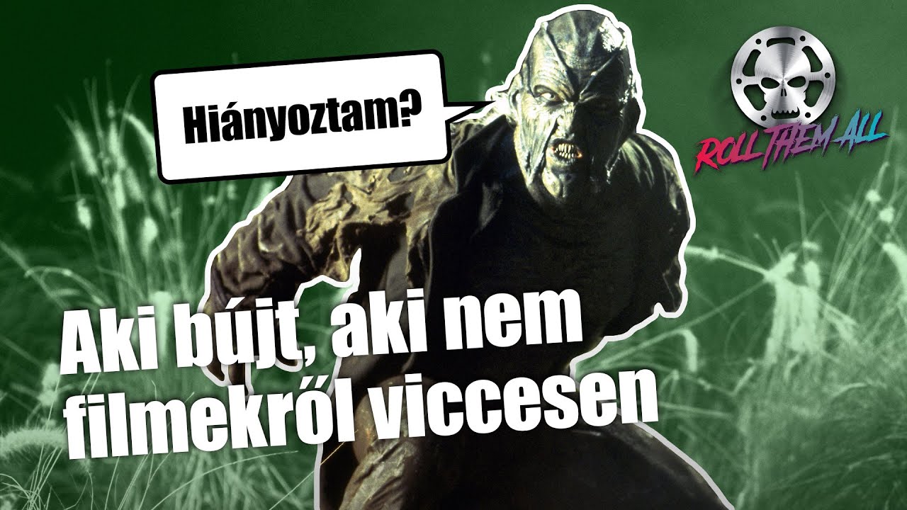 Az összes Jeepers Creepers (Aki bújt, aki nem) filmről viccesen - Roll Them All giga epizód 1