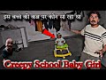 Creepy school baby  real ghost walk on school   12   haunted devil baby   rkr history