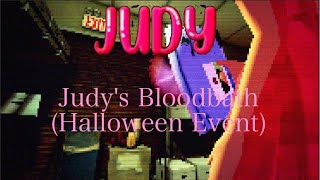 (Roblox) JUDY | Judy's Bloodbath [HALLOWEEN] | Full Walkthrough