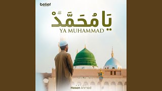 Ya Muhammad - Hasan Ahmed