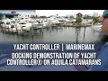 Yacht Controller® | MarineMax Docking Demonstration of Yacht Controller® on Aquila Catamarans