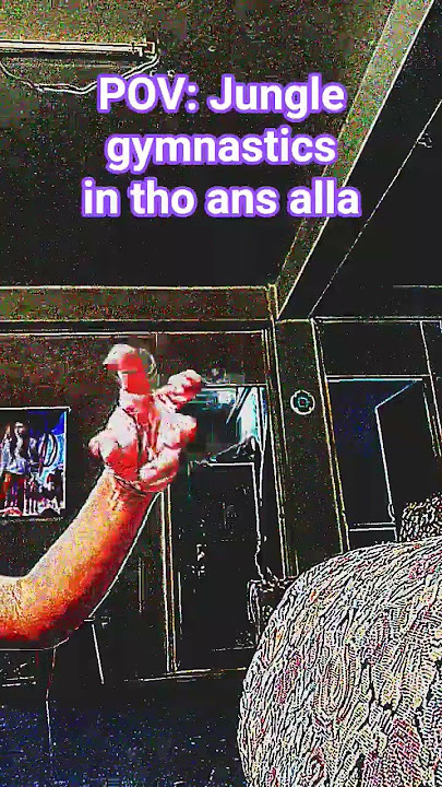 Jungle gymnastics in tho alla 🤕