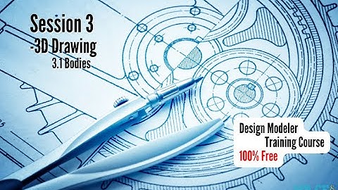 ANSYS Design Modeler Full Free Course, Session 3.1: Bodies