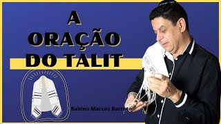 ORAÇÃO SOBRE TALIT | RABINO MARCOS BARRETO