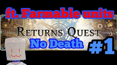 No Death【Extreme Hell】Returner Quest #1  || The Alchemist Code GL