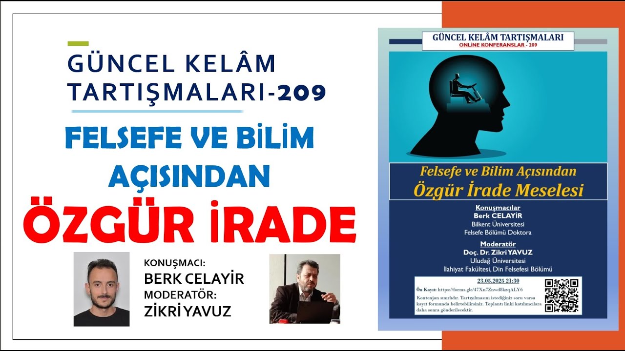 209- FELSEFE VE BİLİM AÇISINDAN ÖZGÜR İRADE MESELESİ, Berk Celayir, Zikri Yavuz