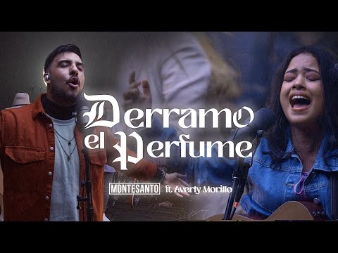 Derramo el Perfume - Montesanto ft Averly Morillo (Video Oficial)