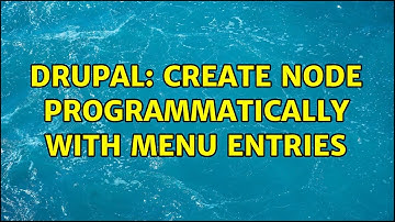 Drupal: Create node programmatically with menu entries