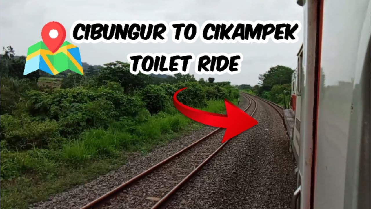 (TOILET RIDE) STASIUN CIBUNGUR KE STASIUN CIKAMPEK - YouTube