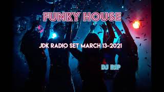 Funky House Mix 2021  🌟Saturday🌟 | JDK Radio Set March 13 | Funky House | House |