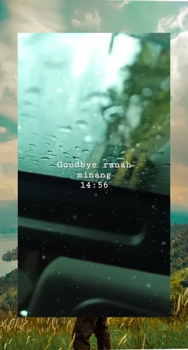 Goodbye ranah minang
