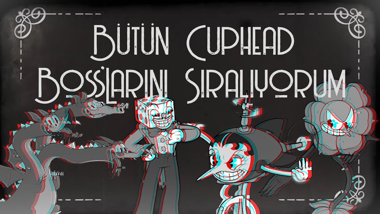 Bütün CUPHEAD Boss'larını Sıralıyorum!