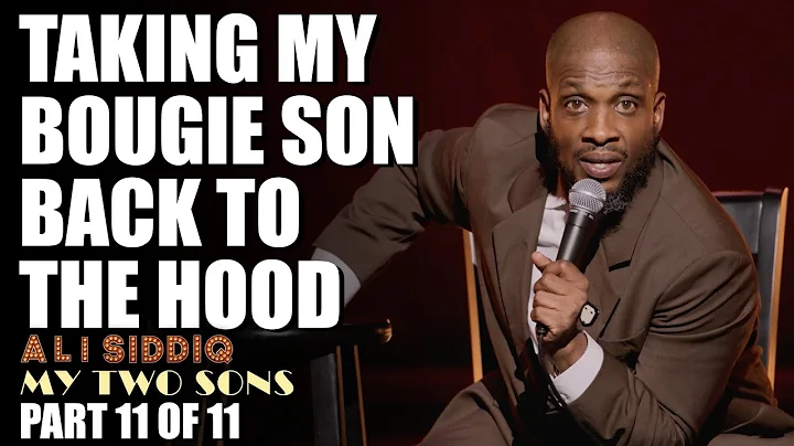 Taking My Bougie Son Back to the Hood (Part 11 of 11) | Ali Siddiq: My Two Sons | Stand Up Comedy