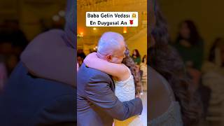 Baba Gelin Vedası En Duygusal An