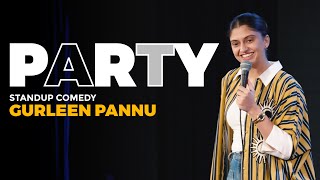 Party | Gurleen Pannu  | Standup Comedy