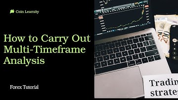 How to Carry Out Multi-Timeframe Analysis – See the Bigger Picture Before You Enter