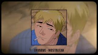 🎵OXWAVE - NOSTALGIA(SLOWED + REVERB)🎵