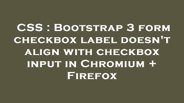 CSS : Bootstrap 3 form checkbox label doesn