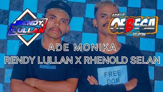 DJ AKLETU STILE -ADE MONIKA ( RENDY LULLAN X RHENOLD SELAN  ) NEW  2024