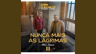 Nunca Mais as Lágrimas (Piano e Voz: Clássicos do Silmar Correia) - Novo Tempo, Silmar Correia & Marcio Sampaio