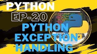 Python Course in Hindi | EP20 | Python Exception Handling | try-except block  | Raise Exception