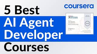5 Best AI Agent Developer Courses on Coursera