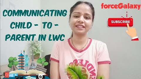 Communicating From Child - To-  Parent In LWC | forceGalaxy | Salesforce