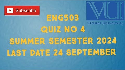 ENG503 Summer Semester Quiz No 4 Solution 2024 | eng503 quiz 4 summer semester 2024