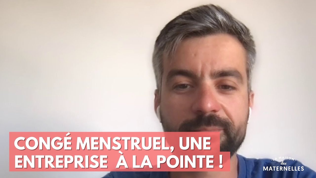 Congé menstruel, une entreprise à la pointe ! - La Maison des maternelles #LMDM