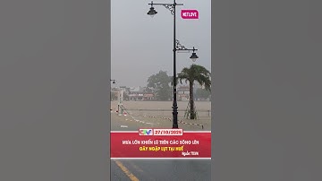 MƯA LỚN KHIẾN LŨ TRÊN CÁC SÔNG LÊN GÂY NGẬP LỤT TẠI HUẾ