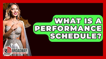 What Is A Performance Schedule? - Broadway Behind The Curtain