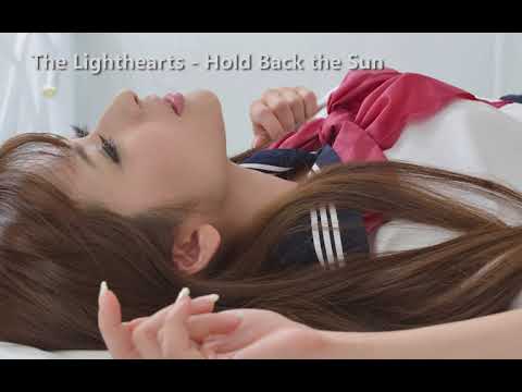 The Lighthearts - Hold Back the Sun (無版權)