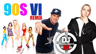 90S POP REMIX 6 - DJ PRODUCTIONS - EMINEM, WILL SMITH, SPICE GIRLS, DAFT PUNK, VANILLA ICE, COOLIO