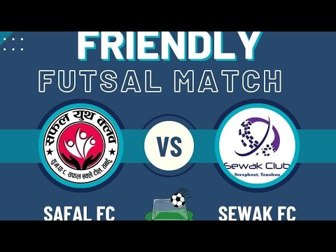 SAFAL FC VS SEWAK FC (Friendly Match)