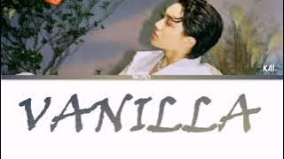 KAI (카이) - 'VANILLA' Lyrics [Color Coded_Han_Rom_Eng]