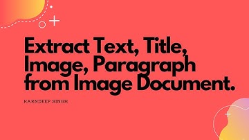 Extract Text, Title, Paragraph, Image From A Image Document using Deep Learning.