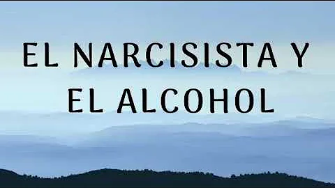 ¿Cómo actúan los narcisistas cuando están borrachos?