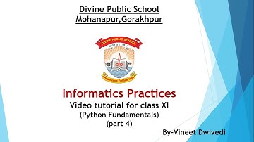Class 11, Informatics Practices, ch-3(python fundamentals) part-4
