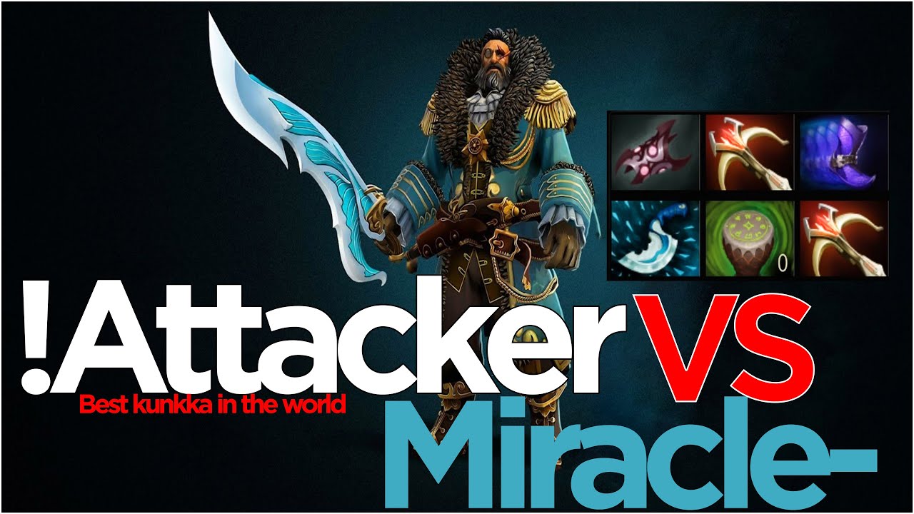 !Attacker Kunkka VS Miracle-  Slark
