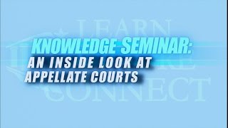 Knowledge Seminar: An Inside Look at Federal Appellate Courts