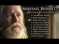 Mikhail Bennett Golden Collection 2026 The Emotional Songs That Touched Millions