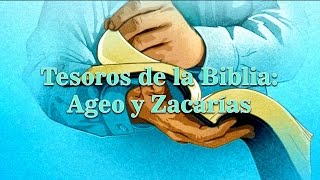 Tesoros de la Biblia: Ageo y Zacarías