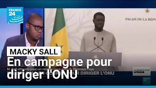 Sénégal : l'ex-président Macky Sall en campagne pour diriger l'ONU • FRANCE 24