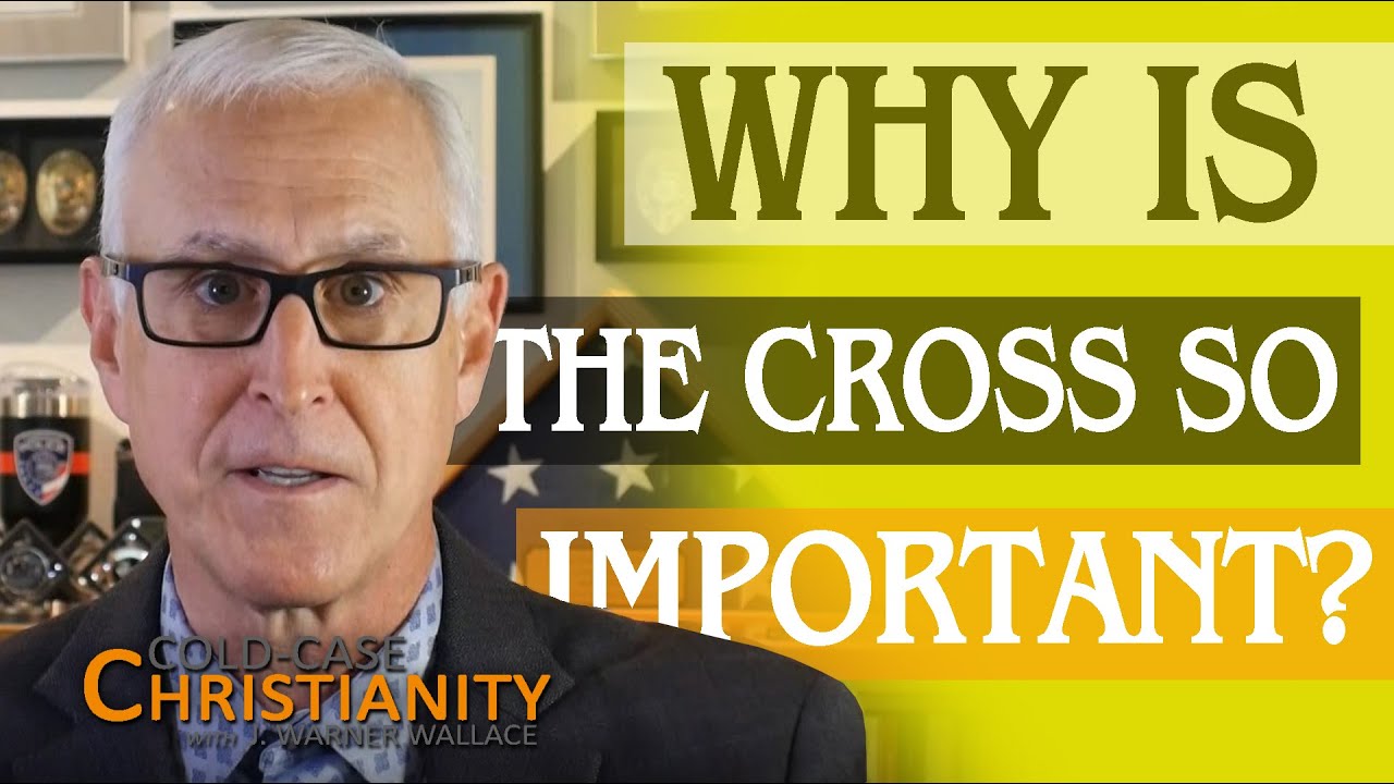 What is the Meaning of the Cross? (Cold-Case Christianity Broadcast S6E09)
