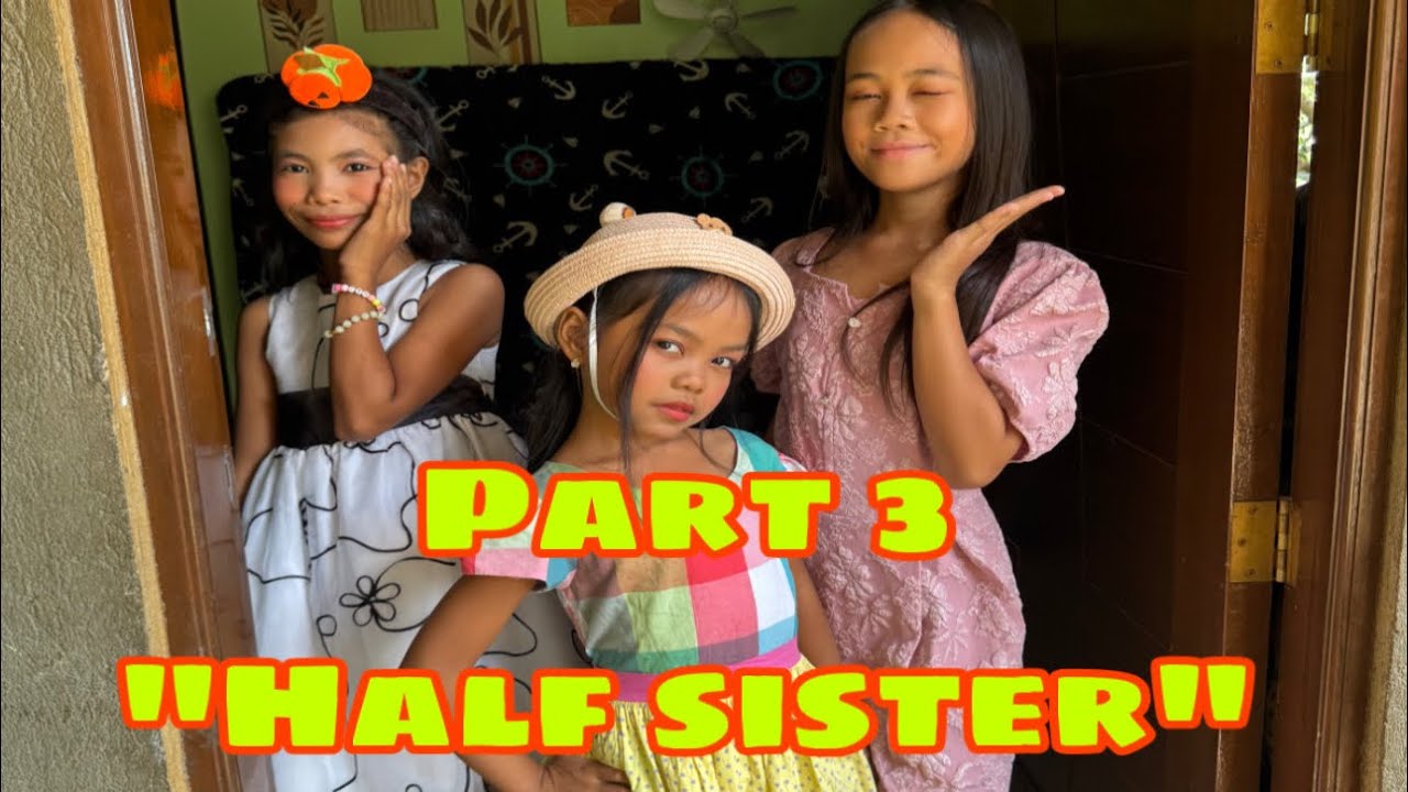 Part 3 “HALF SISTER”| Glen Gonzaga 